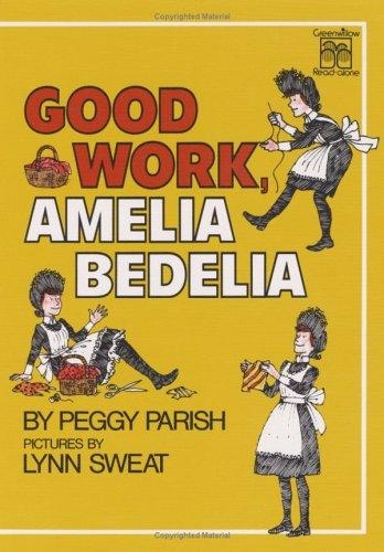 Good work, Amelia Bedelia 