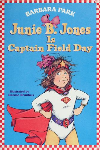 Junie B. Jones is Captain Field Day 