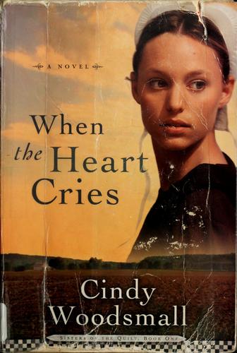 When the heart cries : a novel 
