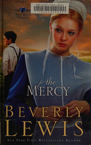 The mercy : Rose trilogy  