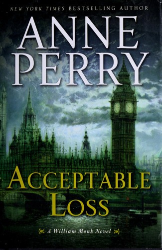 Acceptable loss : a William Monk novel 