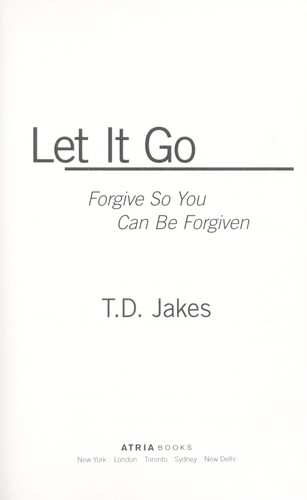 Let it go : forgive so you can be forgiven 