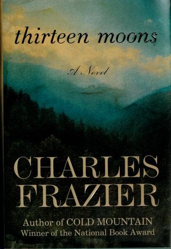 Thirteen moons : a novel 