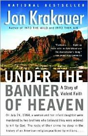 Under the banner of heaven : a story of violent faith 
