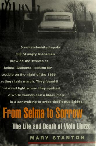 From Selma to sorrow : the life and death of Viola Liuzzo 