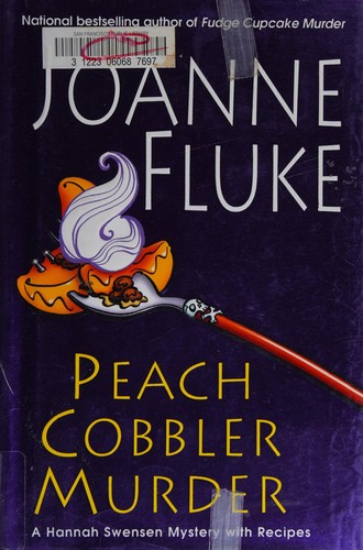 Peach cobbler murder : a Hannah Swensen mystery with recipes 