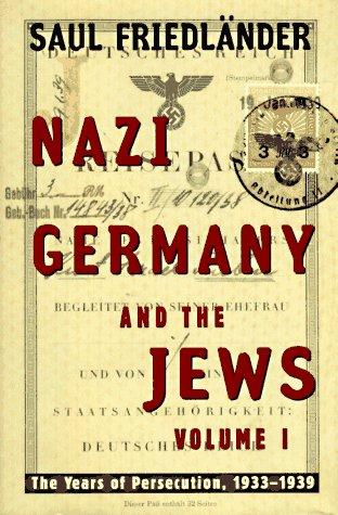 Nazi Germany and the Jews 