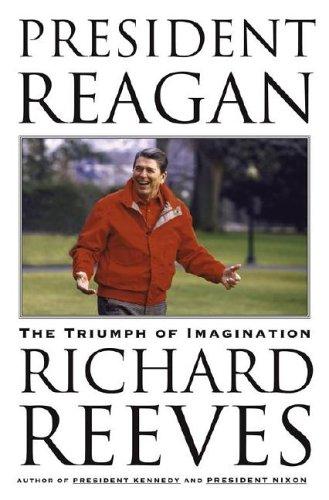 President Reagan : the triumph of imagination 