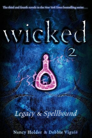 Wicked 2 : Legacy & Spellbound 