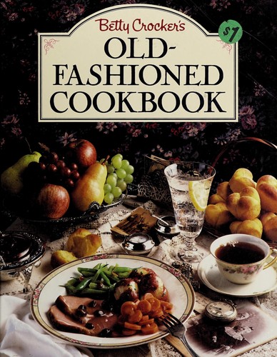 Betty Crocker's old-fashioned cookbook.