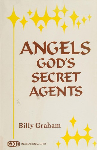 Angels, God's secret agents