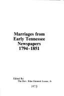 Marriages from early Tennessee newspapers, 1794-1851 