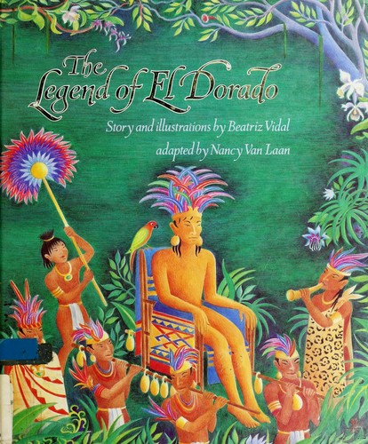 The legend of El Dorado : a Latin American tale 