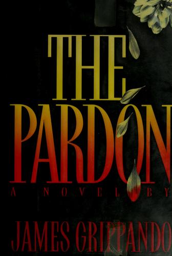 The pardon : a novel 