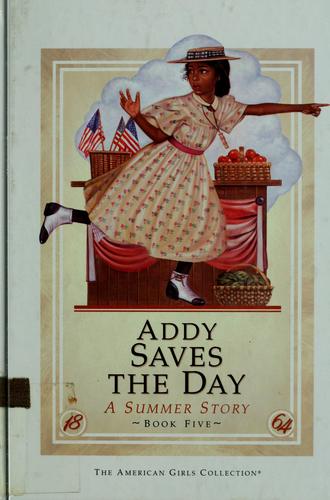 Addy saves the day : American Girl: Addy  
