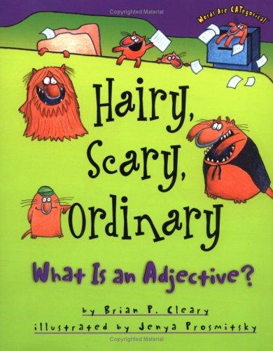 Hairy, scary, ordinary : what is an adjective? 