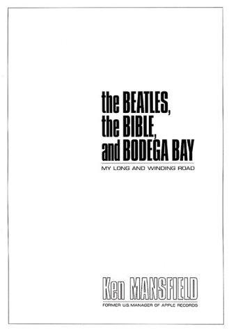 The Beatles, the Bible, and Bodega Bay : my long and winding road 