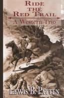 Ride the red trail : a Western trio 