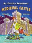 Ms. Frizzle's adventures : medieval castle 