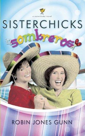 Sisterchicks in sombreros : a Sisterchicks novel 