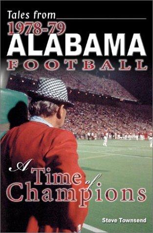 Tales from 1978-79 Alabama football : a time of champions 