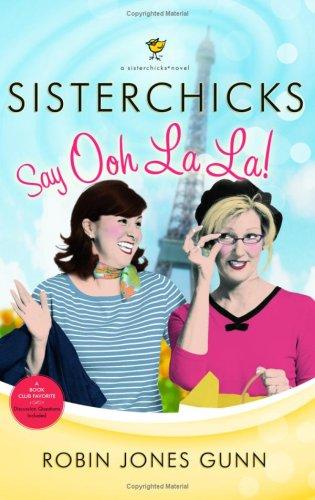 Sisterchicks say ooh la la! : Sisterchick  