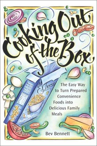 Cooking out of the box : the easy way to turn prepared convenience foods into delicious family meals 