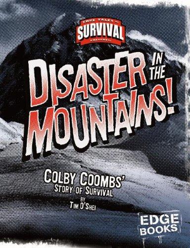 Disaster in the mountains! : Colby Coombs' story of survival 
