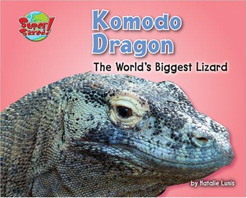 Komodo dragon : the world's biggest lizard 