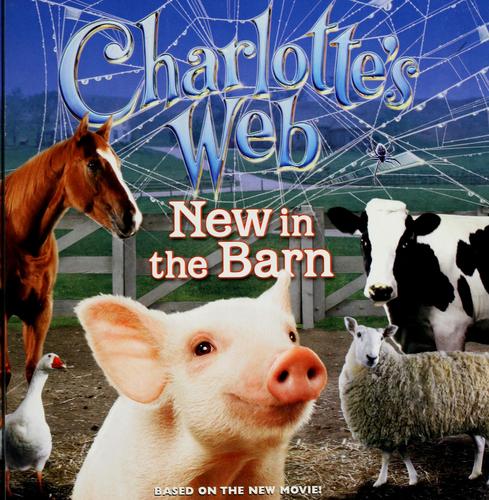 New in the barn : Charlotte's web