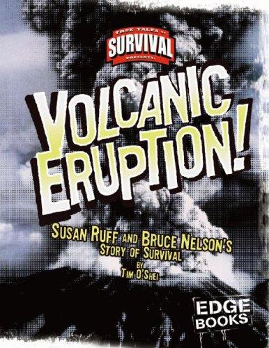Volcanic eruption! : Susan Ruff and Bruce Nelson's story of survival 
