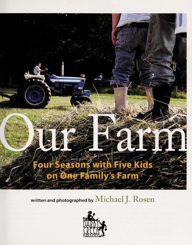 Our farm : four seasons with five kids on one family's farm 