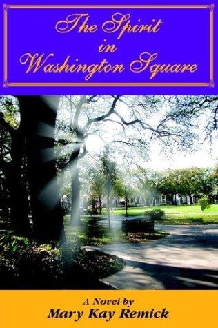 The spirit in Washington Square : a novel 