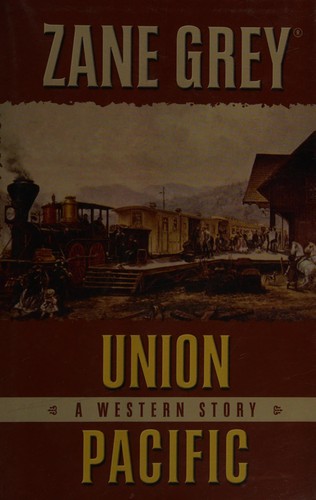 Union Pacific : a western story 