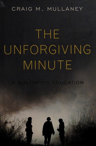 The unforgiving minute : a soldier's education 