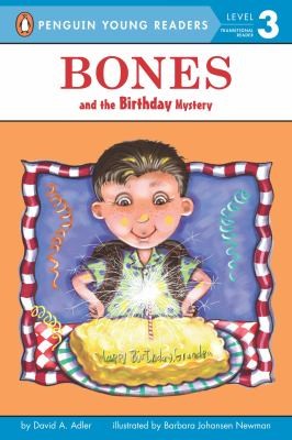 Bones and the birthday mystery / by David A. Adler ; illustrated by Barbara Johansen Newman.