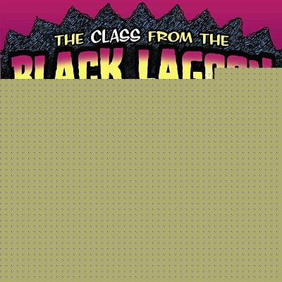 The class from the black lagoon 