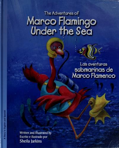 The adventures of Marco Flamingo under the sea. 