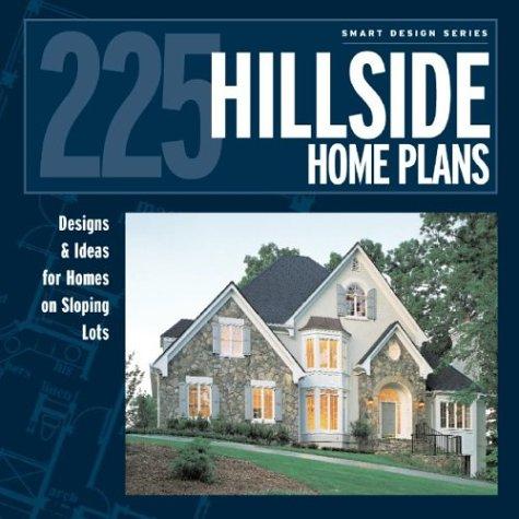 225 hillside home plans : designs & ideas for homes on sloping lots 