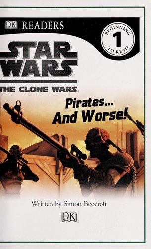 Star Wars, the clone wars. Pirates-- and worse! 