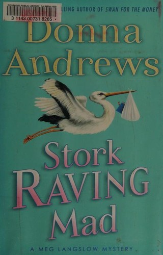 Stork raving mad : a Meg Langslow mystery 