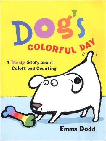 Dog's colorful day : a messy story about colors and counting 