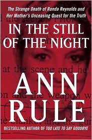 In the still of the night : the strange death of Ronda Reynolds and her mother's unceasing quest for the truth 