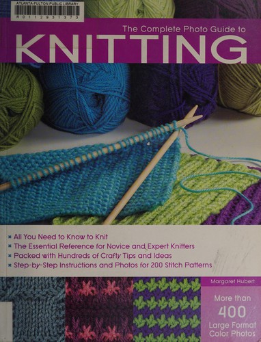 The complete photo guide to knitting 