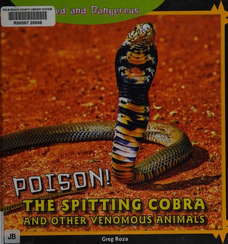 Poison! : the spitting cobra and other venomous animals 