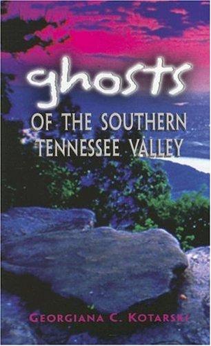 Ghosts of the southern Tennessee Valley 