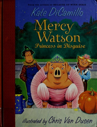 Mercy Watson : princess in disguise 