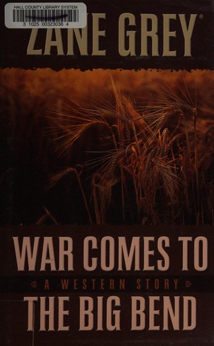 War comes to the Big Bend : a western story 