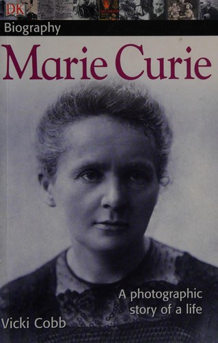 Marie Curie, a photographic story of a life 