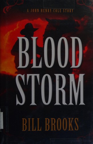 Blood storm : a John Henry Cole story 